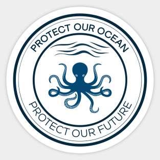 Protect Our Ocean Protect Our Future Sticker